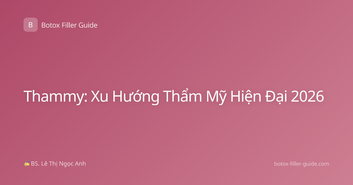 Thammy: Xu Hướng Thẩm Mỹ Hiện Đại 2026